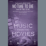 Billie Eilish 'No Time To Die (arr. Mark Brymer)' SATB Choir