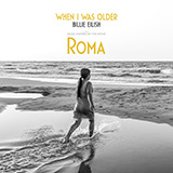 Billie Eilish 'WHEN I WAS OLDER (Music Inspired by Roma)' Piano, Vocal & Guitar Chords (Right-Hand Melody)
