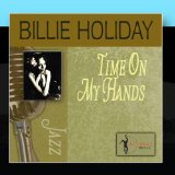 Billie Holiday 'Time On My Hands' Piano, Vocal & Guitar Chords (Right-Hand Melody)
