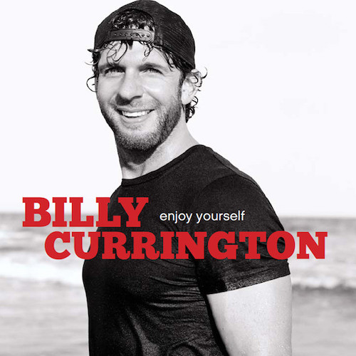 Easily Download Billy Currington Printable PDF piano music notes, guitar tabs for  Piano, Vocal & Guitar Chords (Right-Hand Melody). Transpose or transcribe this score in no time - Learn how to play song progression.