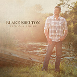 Blake Shelton 'I'll Name The Dogs' Piano, Vocal & Guitar Chords (Right-Hand Melody)