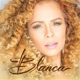 Blanca 'Who I Am' Piano, Vocal & Guitar Chords (Right-Hand Melody)