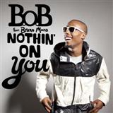 B.o.B. featuring Bruno Mars 'Nothin' On You' Piano, Vocal & Guitar Chords (Right-Hand Melody)