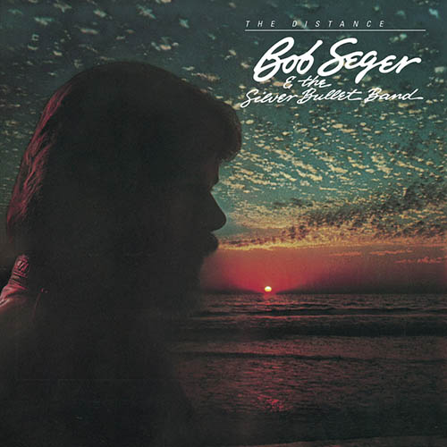 Easily Download Bob Seger Printable PDF piano music notes, guitar tabs for  Guitar Chords/Lyrics. Transpose or transcribe this score in no time - Learn how to play song progression.