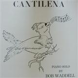 Bob Waddell 'Cantilena' Piano Solo