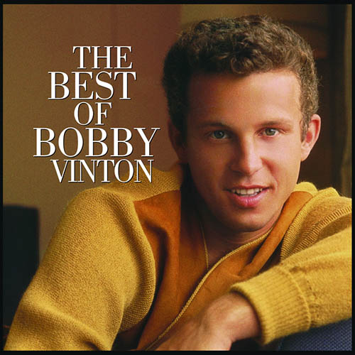 Easily Download Bobby Vinton Printable PDF piano music notes, guitar tabs for  Piano, Vocal & Guitar Chords (Right-Hand Melody). Transpose or transcribe this score in no time - Learn how to play song progression.