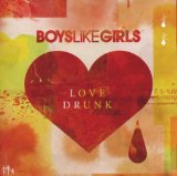 Boys Like Girls 'Love Drunk' Piano, Vocal & Guitar Chords (Right-Hand Melody)