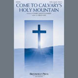 Brad Nix 'Come To Calvary's Holy Mountain' SATB Choir