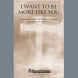 Brad Nix 'I Want To Be More Like You' SATB Choir