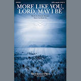 Brad Nix 'More Like You, Lord, May I Be' SATB Choir