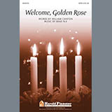 Brad Nix 'Welcome, Golden Rose' SATB Choir