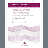 Brandon Boyd 'Come And Go (To That Land)' SATB Choir