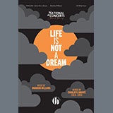 Brandon Williams 'Life Is Not A Dream' SATB Choir