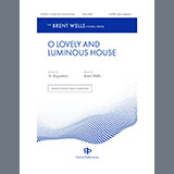 Brent Wells 'O Lovely And Luminous House' SSATBB Choir