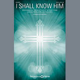 Brian Buda 'I Shall Know Him' SATB Choir