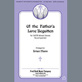 Brian Mann 'Of The Father's Love Begotten' SATB Choir