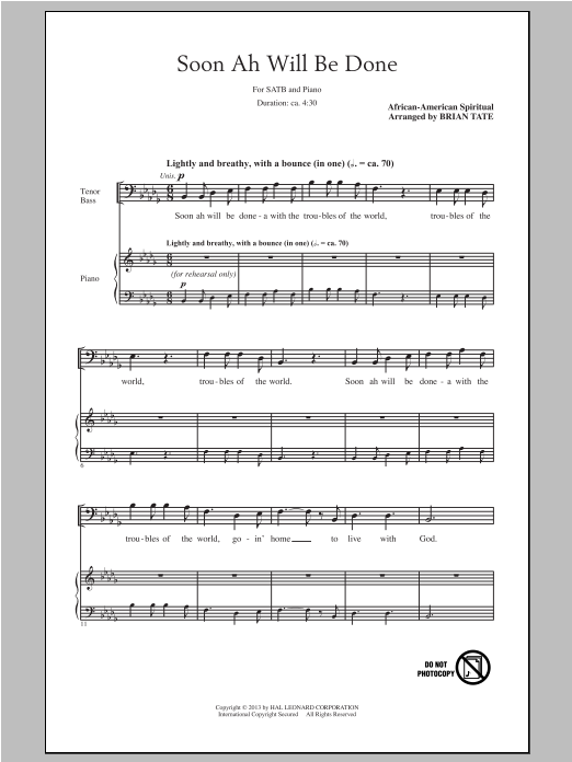 Brian Tate Soon Ah Will Be Done sheet music notes and chords arranged for SATB Choir