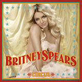 Britney Spears 'Circus' Piano, Vocal & Guitar Chords (Right-Hand Melody)