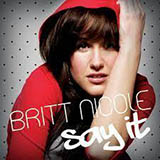 Britt Nicole 'Set The World On Fire' Piano, Vocal & Guitar Chords (Right-Hand Melody)