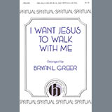 Bryan Greer 'I Want Jesus To Walk With Me' SATB Choir