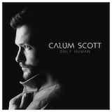 Calum Scott 'Dancing On My Own' Piano, Vocal & Guitar Chords (Right-Hand Melody)