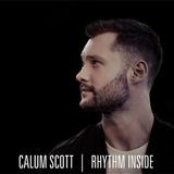 Calum Scott 'Rhythm Inside' Piano, Vocal & Guitar Chords