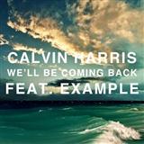Calvin Harris featuring Example 'We'll Be Coming Back' Piano, Vocal & Guitar Chords