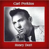 Carl Lee Perkins 'Honey, Don't' Piano, Vocal & Guitar Chords