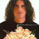 Carlos Vives 'Déjame Entrar' Piano, Vocal & Guitar Chords (Right-Hand Melody)