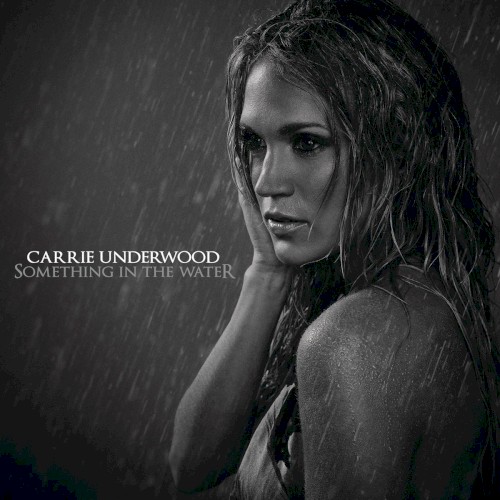 Carrie Underwood 'Something In The Water' Piano, Vocal & Guitar Chords (Right-Hand Melody)