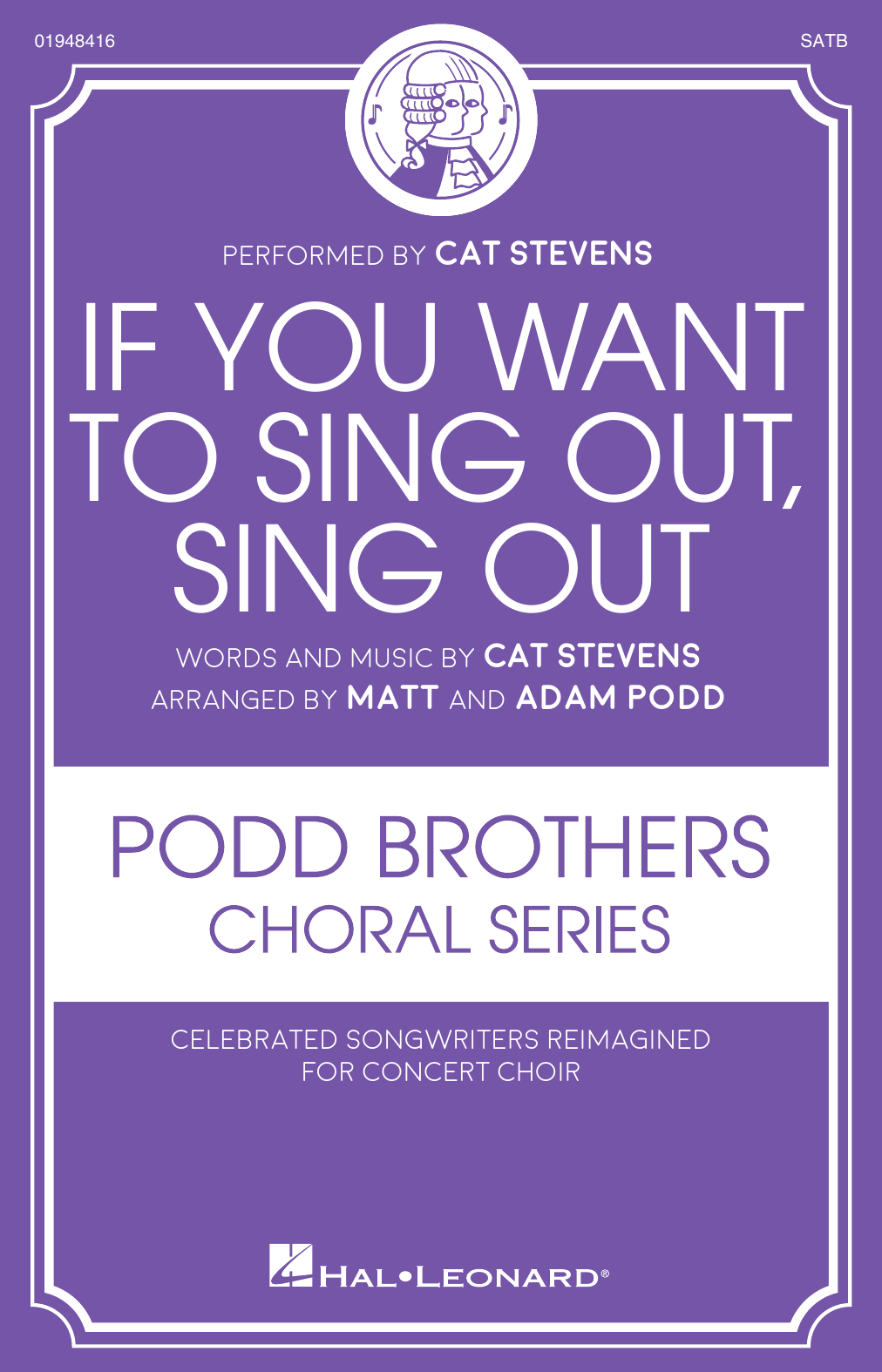 Cat Stevens If You Want To Sing Out, Sing Out (arr. Matt and Adam Podd) sheet music notes and chords arranged for SATB Choir