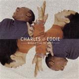 Charles & Eddie 'Would I Lie To You?' Piano, Vocal & Guitar Chords (Right-Hand Melody)
