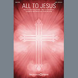 Charles McCartha 'All To Jesus' SATB Choir