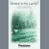 Charles McCartha 'Where Is My Lamb?' SATB Choir