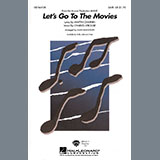 Charles Strouse 'Let's Go To The Movies (from Annie) (arr. Alan Billingsley)' SATB Choir