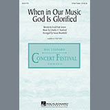 Charles Villiers Stanford 'When In Our Music God Is Glorified (arr. Susan Brumfield)' 3-Part Treble Choir