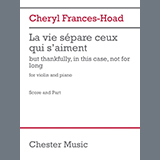 Cheryl Frances-Hoad 'La vie sépare ceux qui s'aiment' Violin and Piano