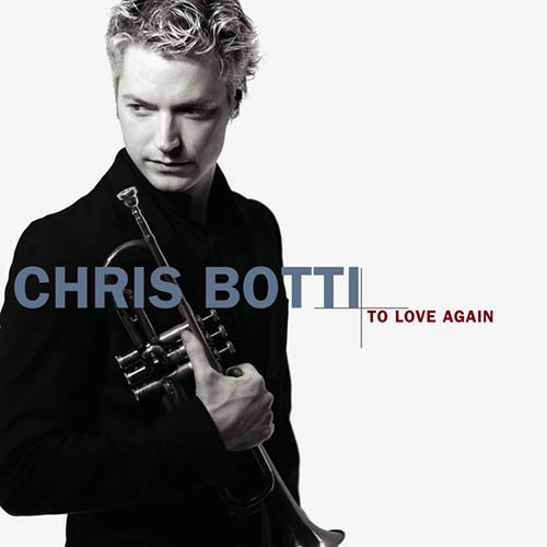 Easily Download Chris Botti Printable PDF piano music notes, guitar tabs for  Trumpet Transcription. Transpose or transcribe this score in no time - Learn how to play song progression.