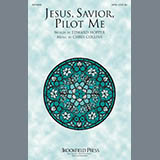 Chris Collins 'Jesus, Savior, Pilot Me' SATB Choir