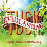Chris Miller and Nathan Tysen 'Everlasting (from Tuck Everlasting)' Piano, Vocal & Guitar Chords (Right-Hand Melody)