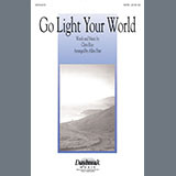 Chris Rice 'Go Light Your World (arr. Allen Pote)' SATB Choir
