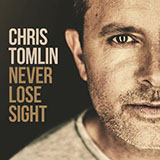 Chris Tomlin 'All Yours' Piano, Vocal & Guitar Chords (Right-Hand Melody)