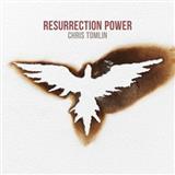 Chris Tomlin 'Resurrection Power' Piano, Vocal & Guitar Chords (Right-Hand Melody)