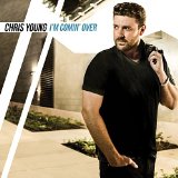 Chris Young 'I'm Comin' Over' Piano, Vocal & Guitar Chords (Right-Hand Melody)