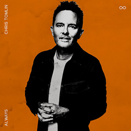 Chris Tomlin 'Always' Piano, Vocal & Guitar Chords (Right-Hand Melody)