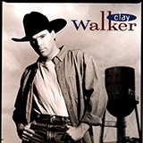 Clay Walker 'What's It To You' Piano, Vocal & Guitar Chords (Right-Hand Melody)