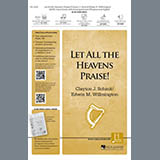 Clayton J. Schmit & Edwin M. Willmington 'Let All The Heavens Praise!' SATB Choir