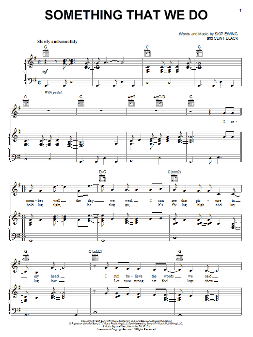 Clint Black Something That We Do sheet music notes and chords arranged for Piano, Vocal & Guitar Chords (Right-Hand Melody)