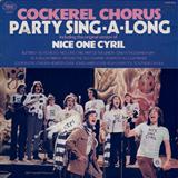 Cockerel Chorus 'Nice One Cyril' Piano, Vocal & Guitar Chords