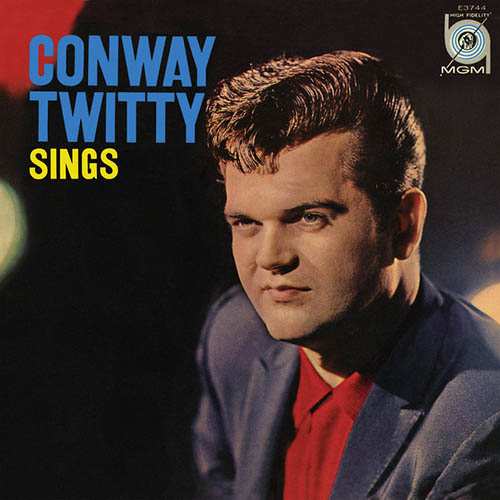 Easily Download Conway Twitty Printable PDF piano music notes, guitar tabs for  Guitar Chords/Lyrics. Transpose or transcribe this score in no time - Learn how to play song progression.